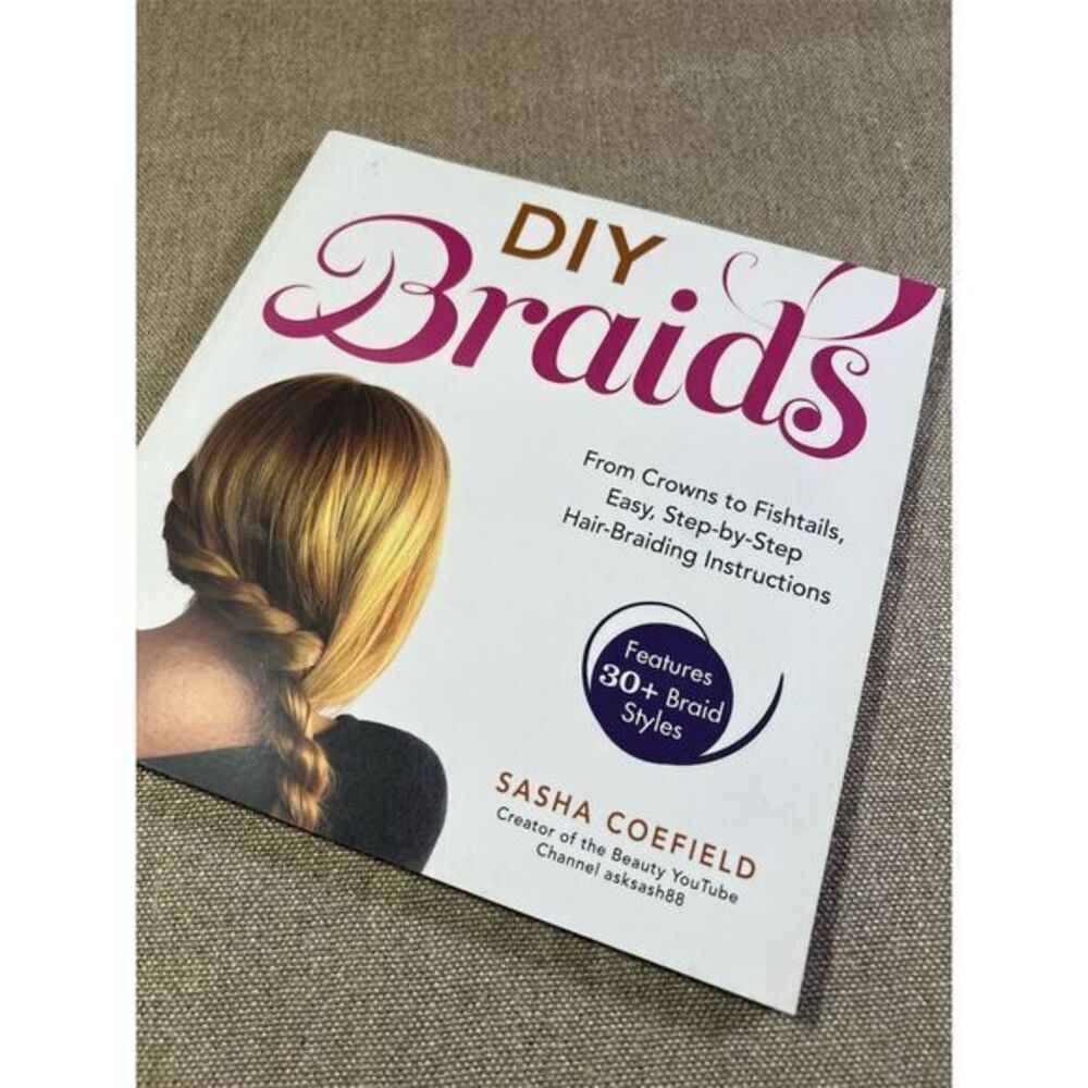 DIY Braids by Sasha Coefield: Step-by-Step Hair Braiding Guide with Styles